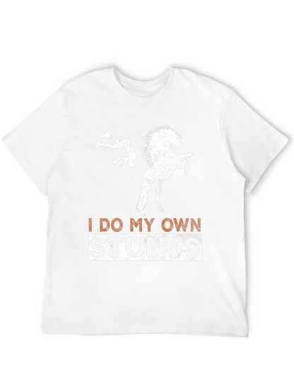 I Do My Own Stunts Horseback Riding T-Shirt