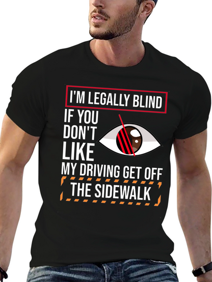 Humorous Im Legally Blind Graphic T-Shirt