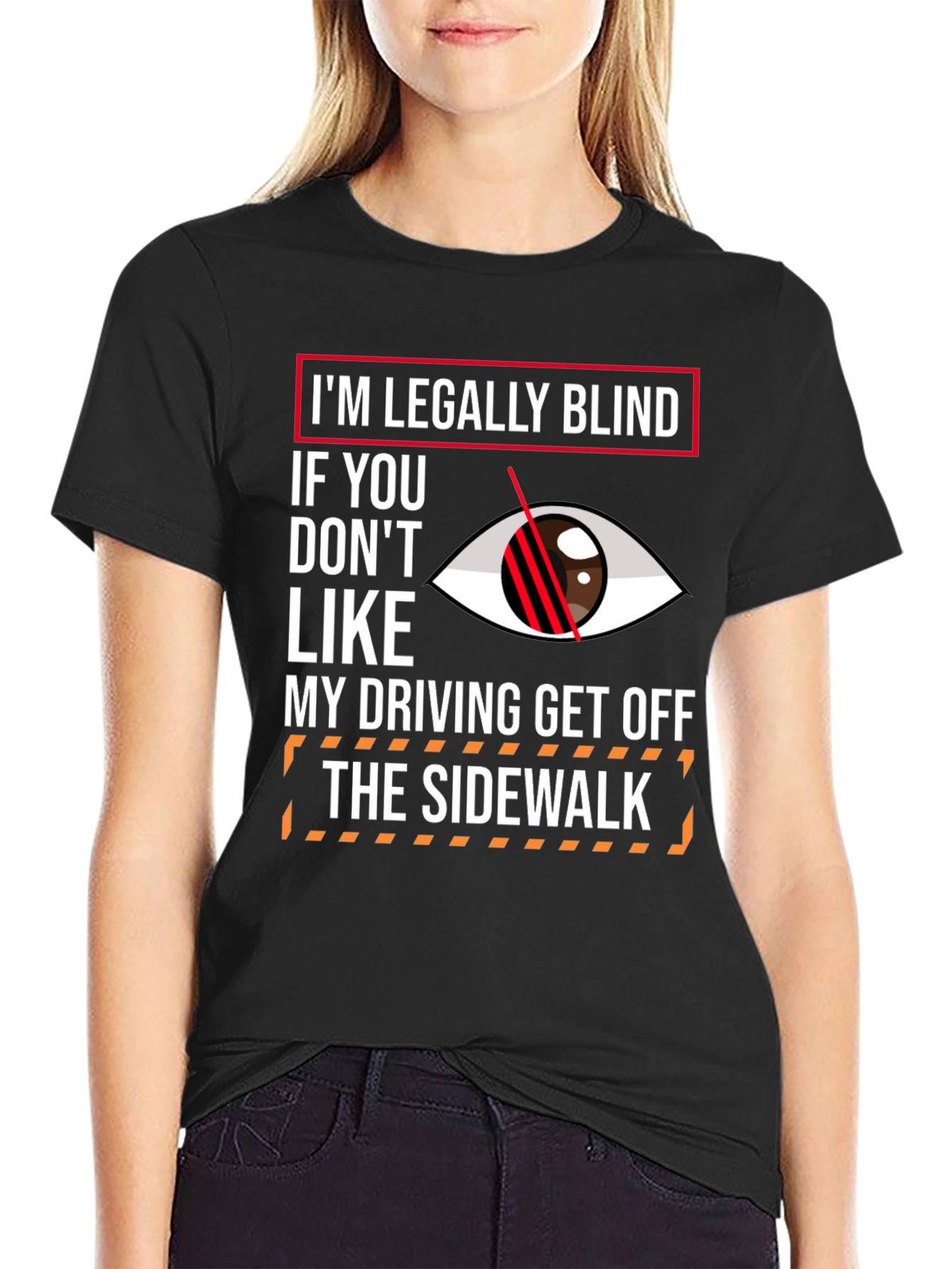Humorous Im Legally Blind Graphic T-Shirt