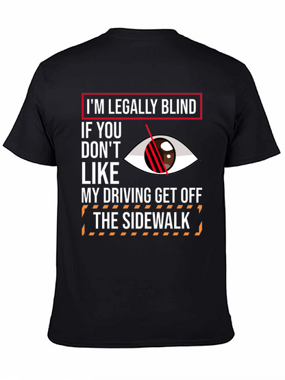 Humorous Im Legally Blind Graphic T-Shirt