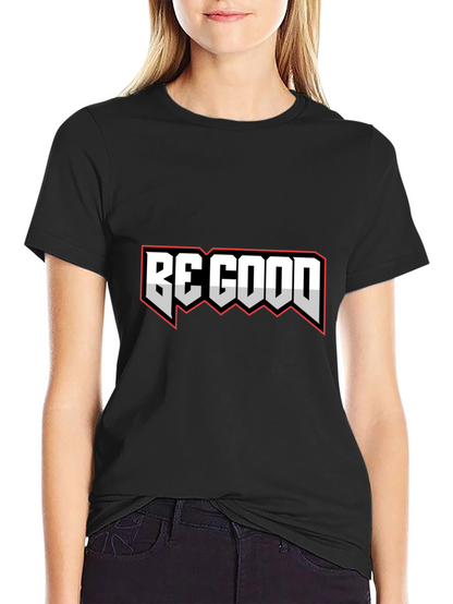 Be Good Graphic Tee - Stylish Black T-Shirt