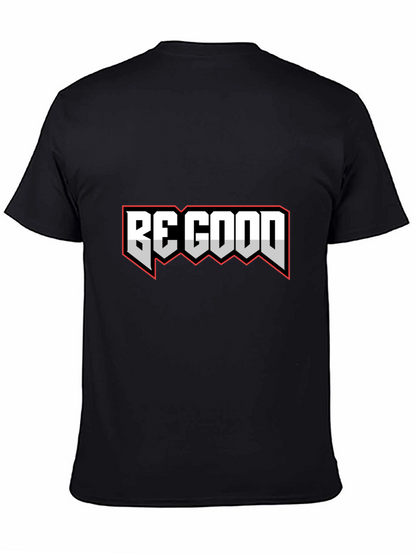 Be Good Graphic Tee - Stylish Black T-Shirt