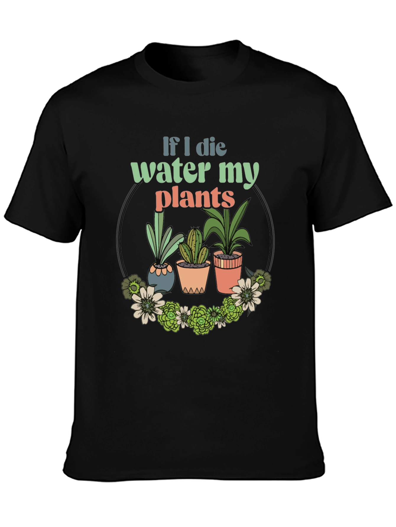 Water My Plants Graphic T-Shirt - Gardener Gift