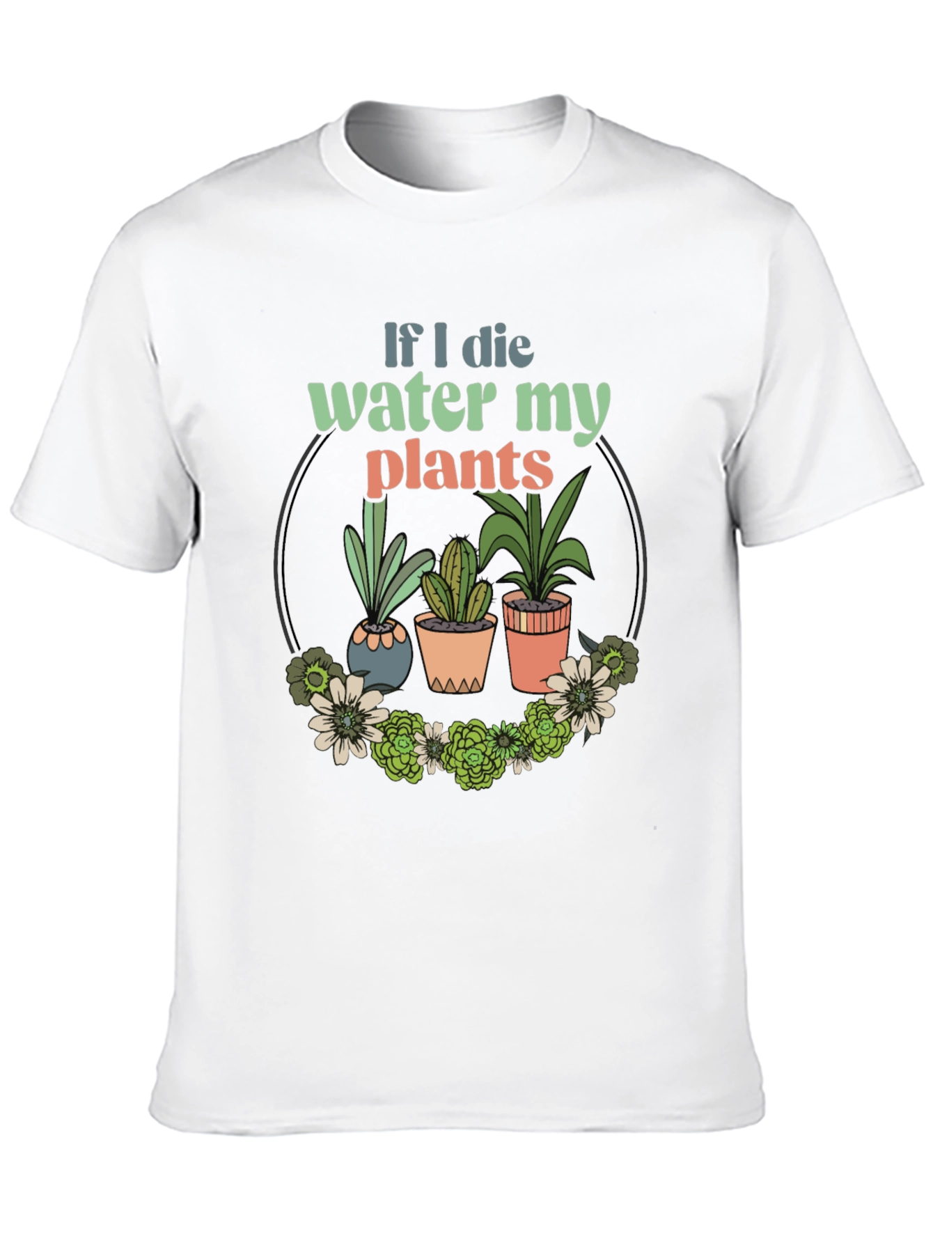 Water My Plants Graphic T-Shirt - Gardener Gift
