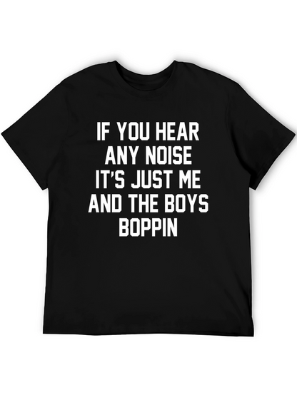 If You Hear Any Noise T-Shirt