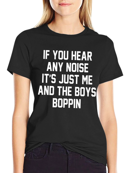 If You Hear Any Noise T-Shirt