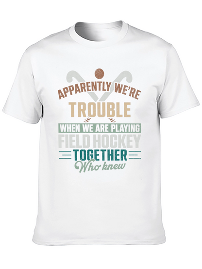 Field Hockey Trouble T-Shirt