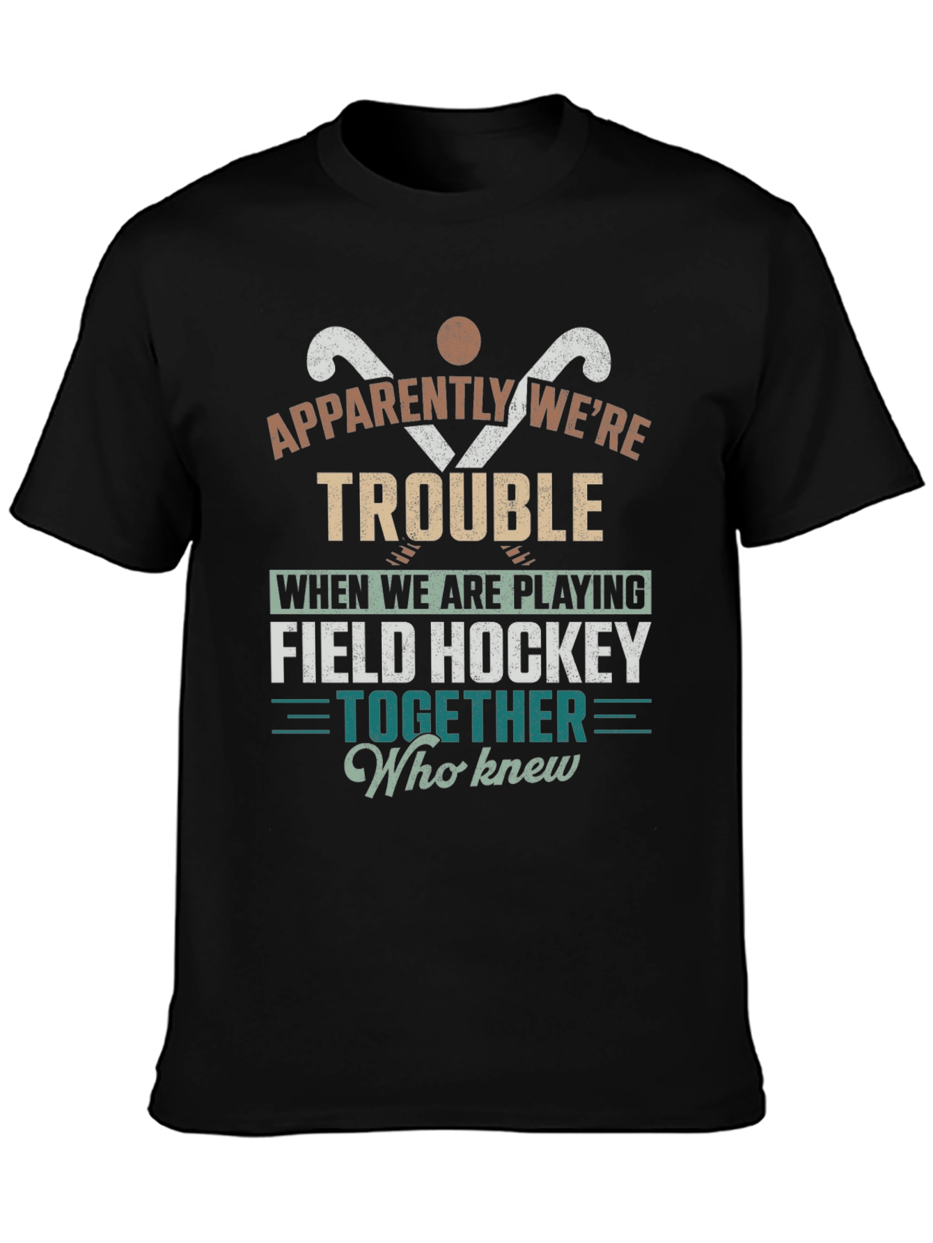Field Hockey Trouble T-Shirt