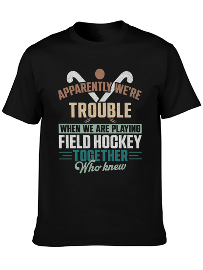 Field Hockey Trouble T-Shirt