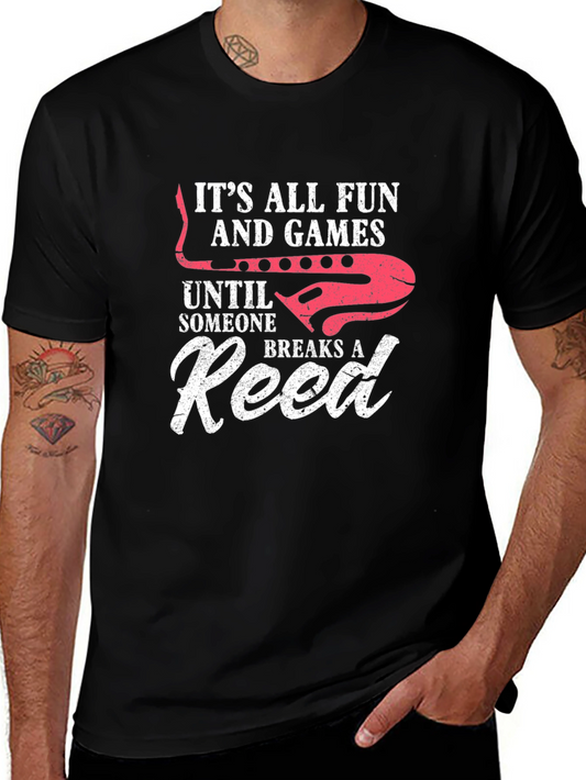 Its All Fun & Games Until Someone Breaks A Reed T-Shirt