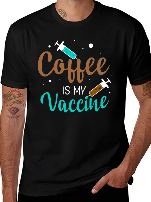Coffee is My Vaccine T-Shirt - Funny & Comfortable