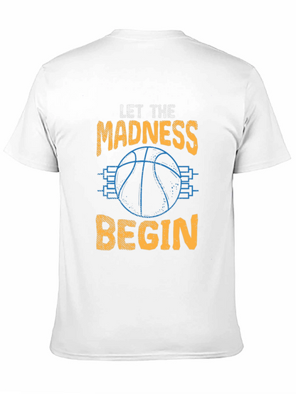 Let The Madness Begin T-Shirt