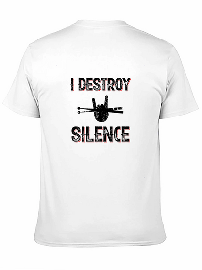 I Destroy Silence Drummer T-Shirt Rock Music