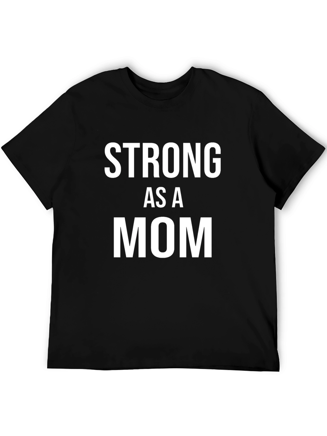 Strong As A Mom Graphic T-Shirt