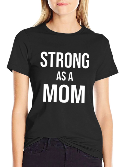 Strong As A Mom Graphic T-Shirt