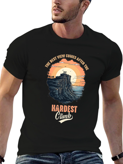 Inspirational Black T-Shirt: Best View After Hardest Climb Design