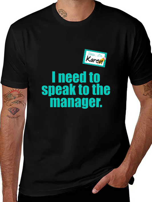 Speak to the Manager T-Shirt - Karen Name Tag