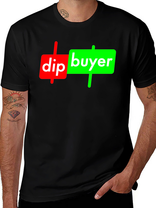 Dip Buyer Graphic Tee - Trendy Stock Market T-Shirt