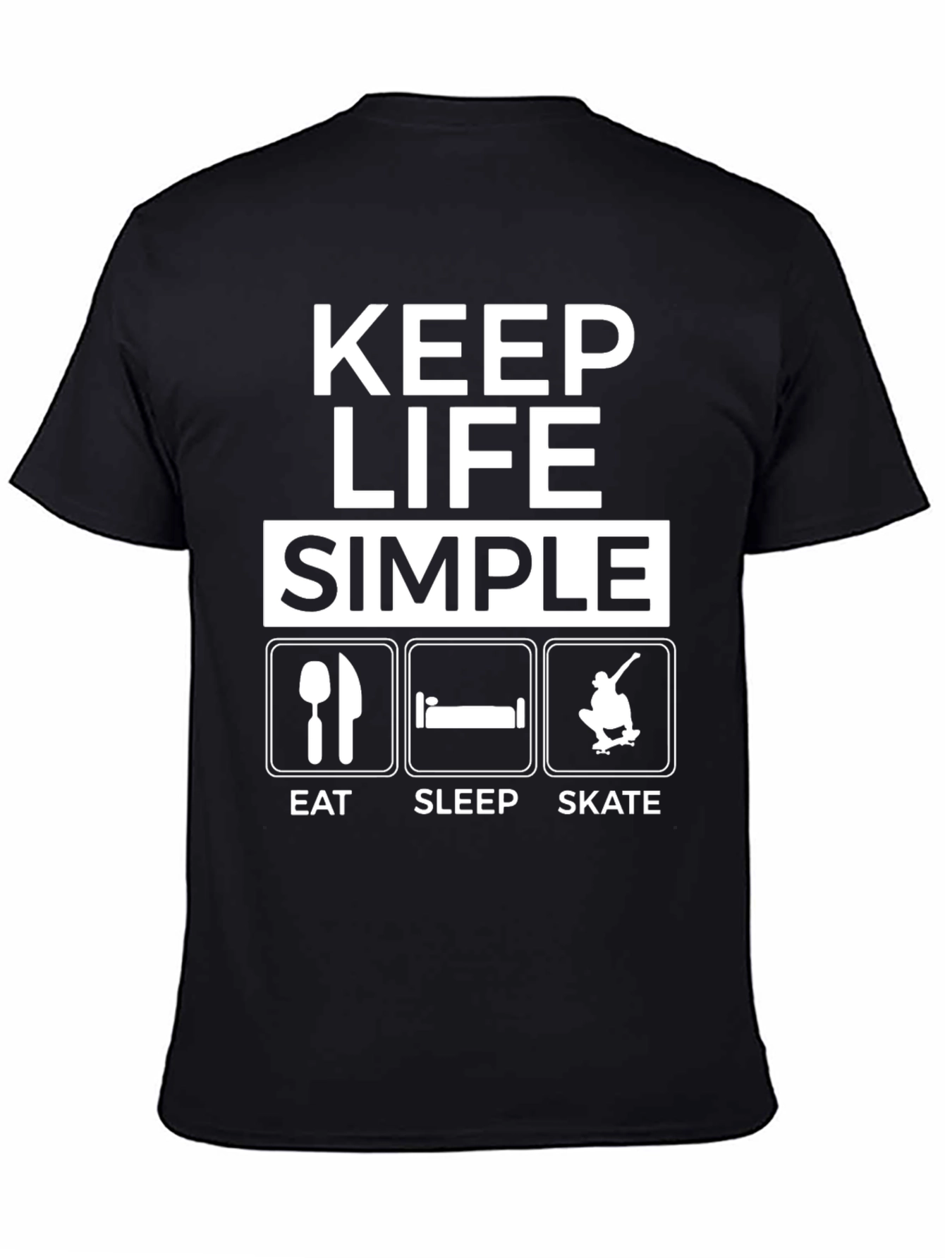 Keep Life Simple T-Shirt: Eat Sleep Skate