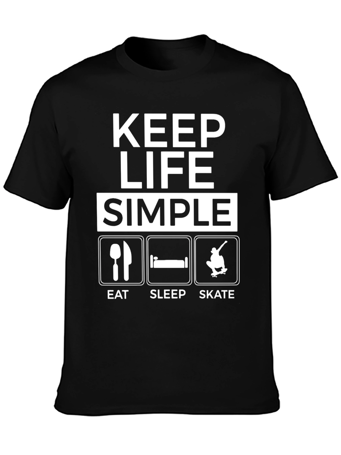 Keep Life Simple T-Shirt: Eat Sleep Skate