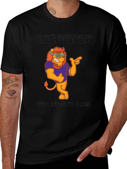 Always Be A Lion Graphic T-Shirt