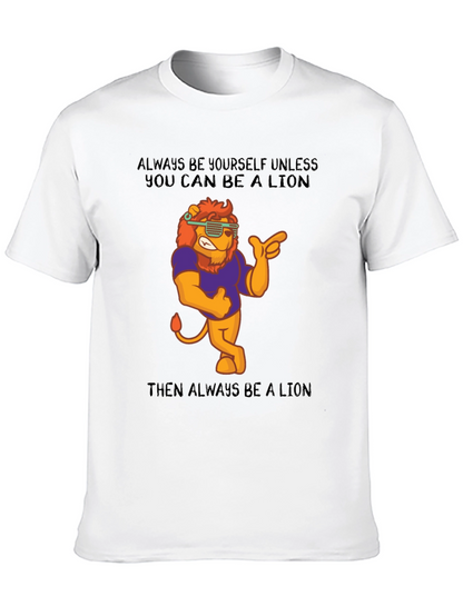 Always Be A Lion Graphic T-Shirt