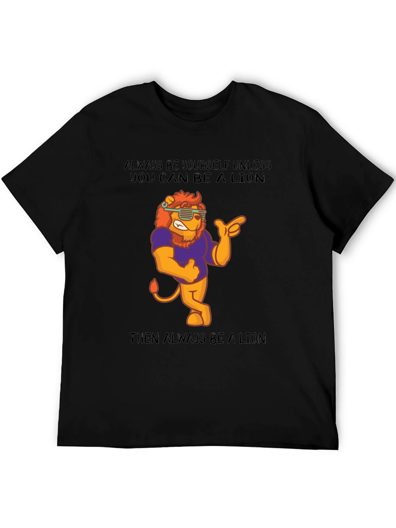 Always Be A Lion Graphic T-Shirt
