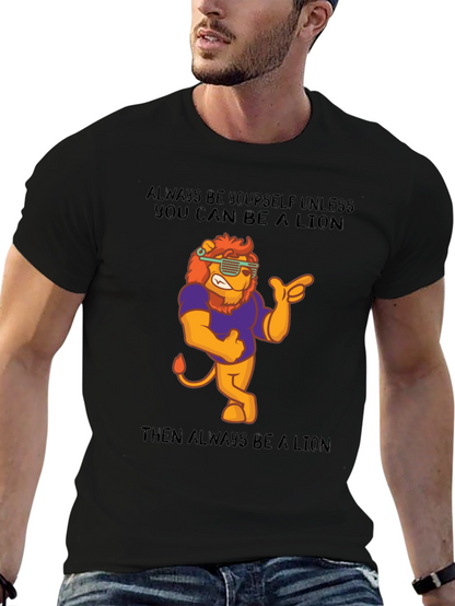 Always Be A Lion Graphic T-Shirt