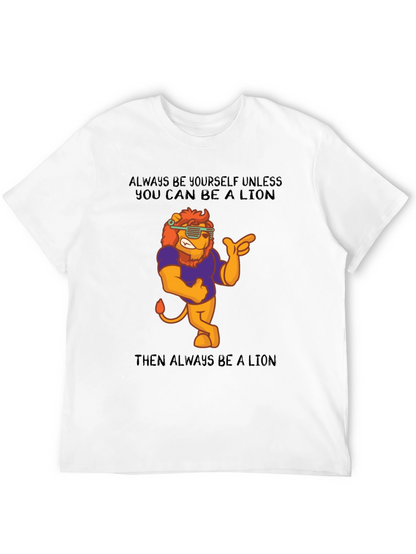 Always Be A Lion Graphic T-Shirt