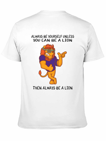 Always Be A Lion Graphic T-Shirt