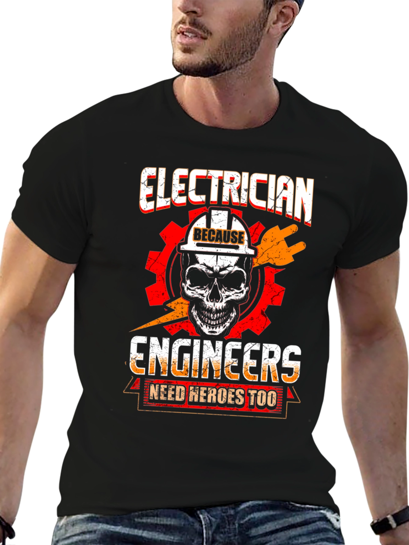 Electrician T-Shirt - Because Engineers Need Heroes Too