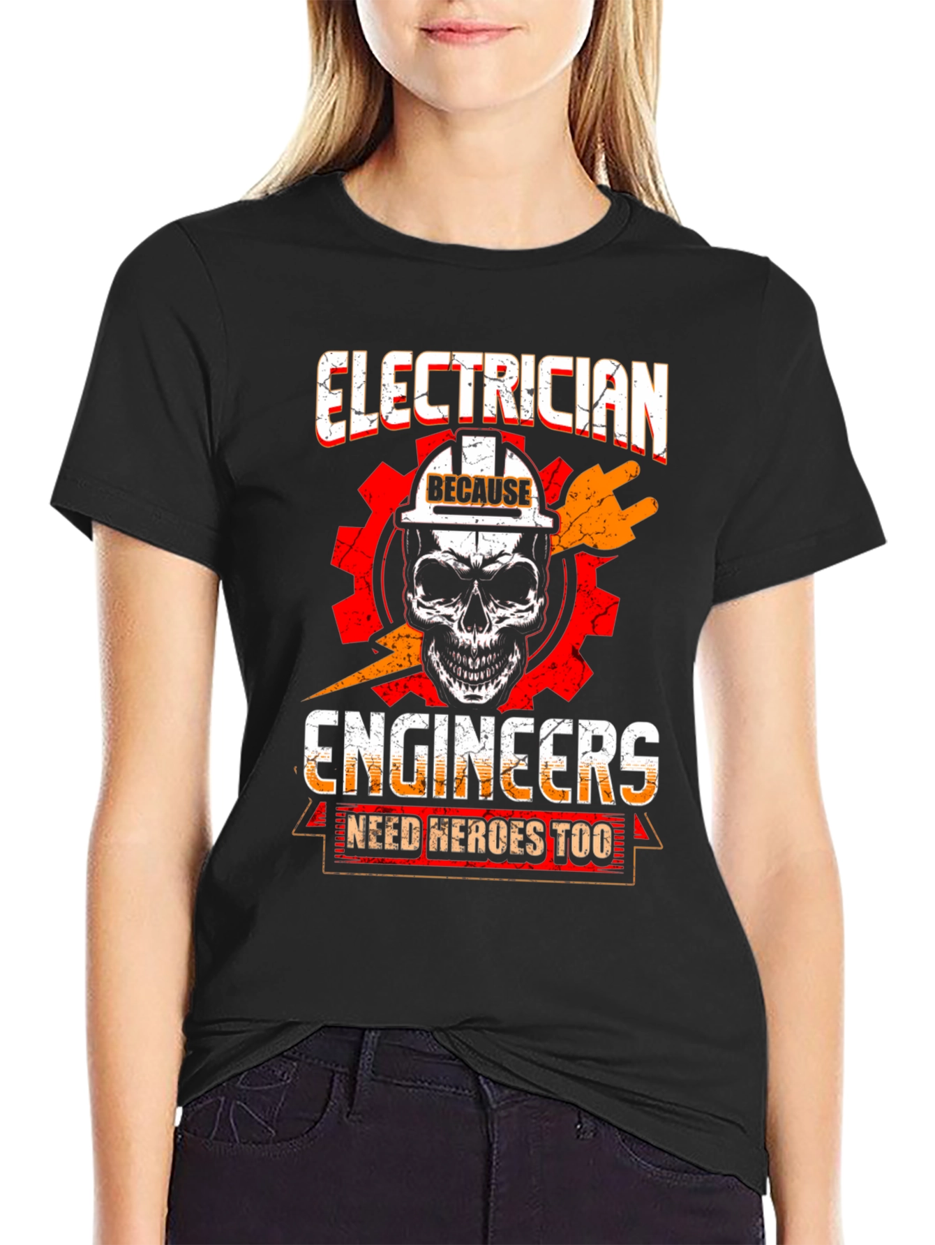 Electrician T-Shirt - Because Engineers Need Heroes Too