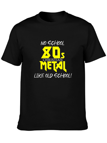 No School 80s Christian Metal T-Shirt