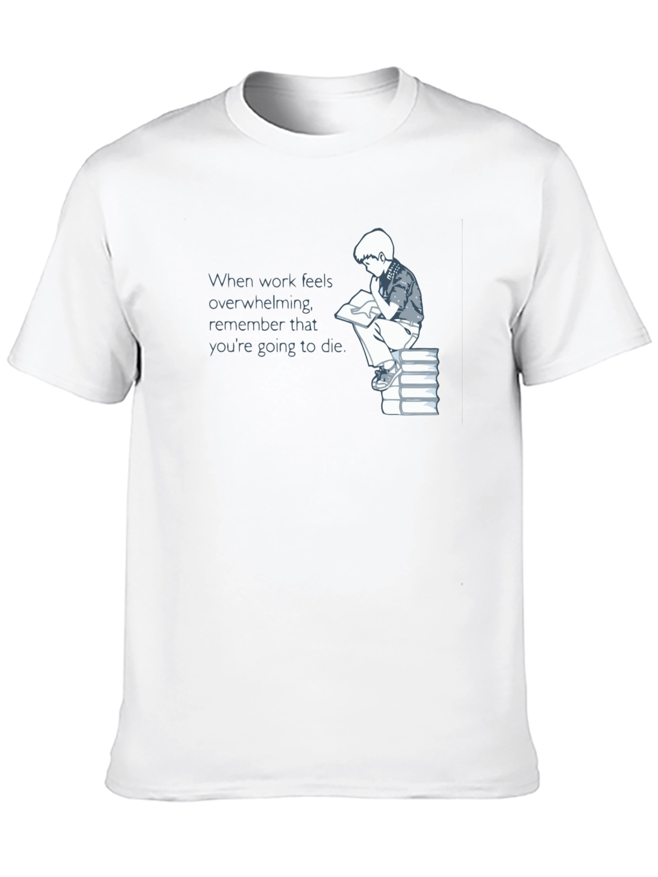 Mortality Reminder T-Shirt - Dark Humor Tee