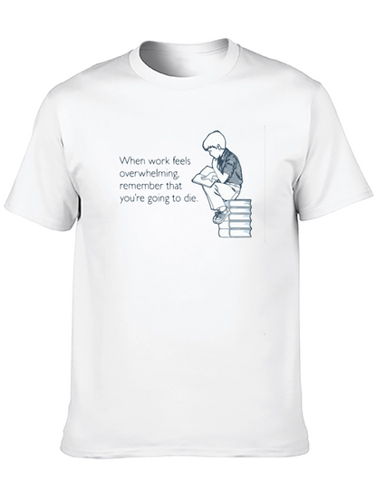 Mortality Reminder T-Shirt - Dark Humor Tee