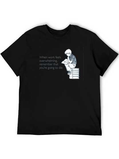 Mortality Reminder T-Shirt - Dark Humor Tee