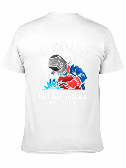 Welder T-Shirt: Dirty Thoughts Clean Welds