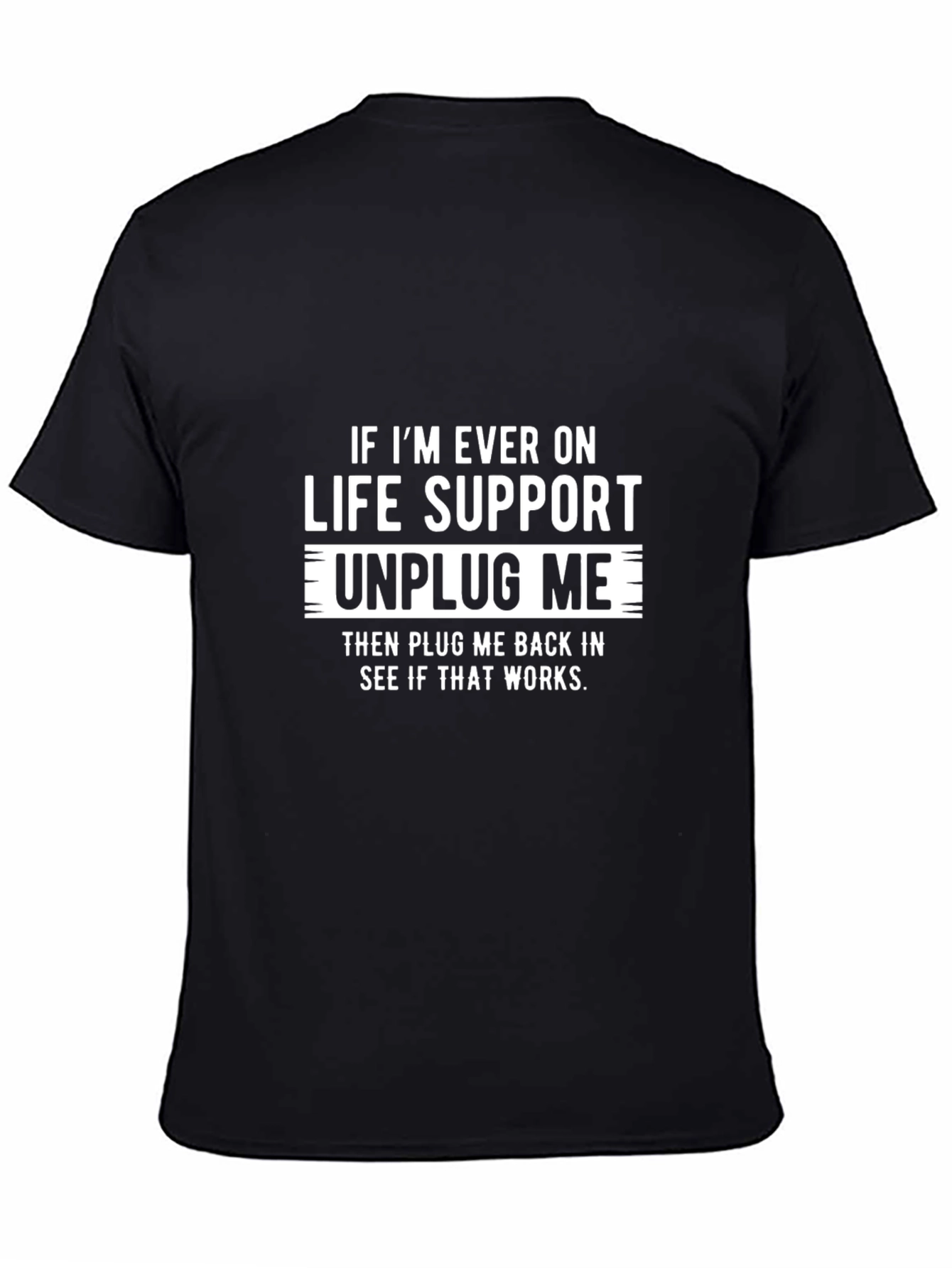 Humorous Life Support Graphic T-Shirt