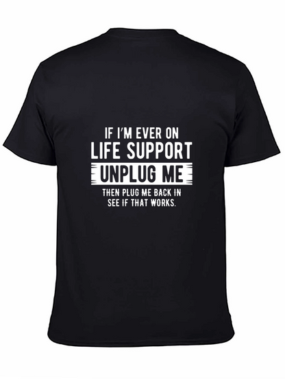 Humorous Life Support Graphic T-Shirt