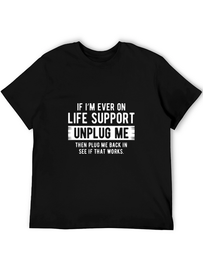 Humorous Life Support Graphic T-Shirt