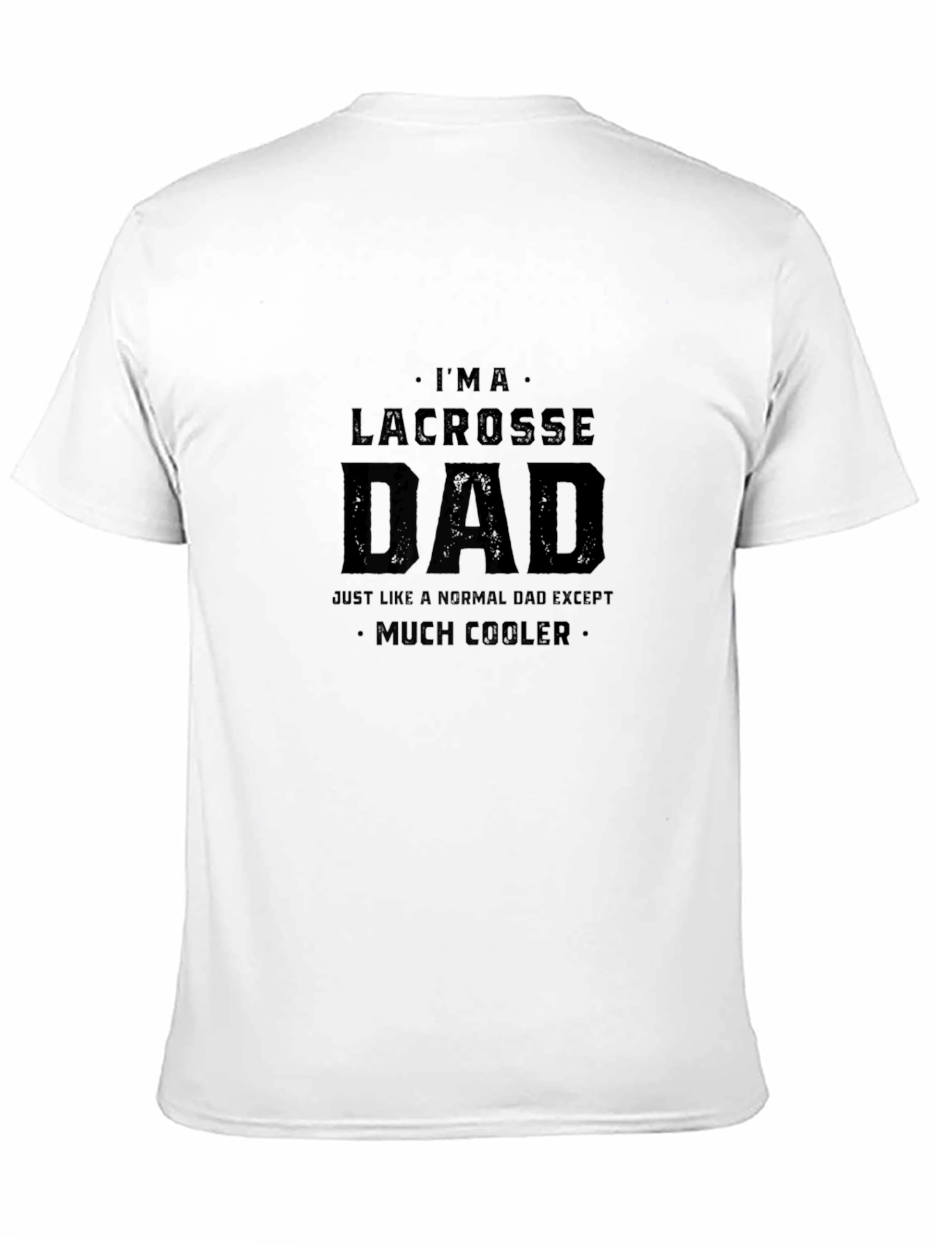 Lacrosse Dad Graphic Tee - Cool Dad Shirt