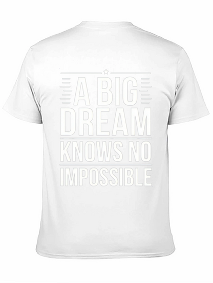 Inspirational Black T-Shirt: A Big Dream Knows No Impossible