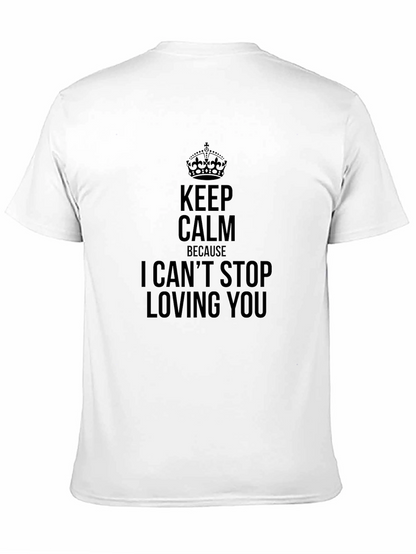 Keep Calm I Cant Stop Loving You Black Tee