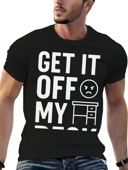 Get It Off My Desk Graphic Tee