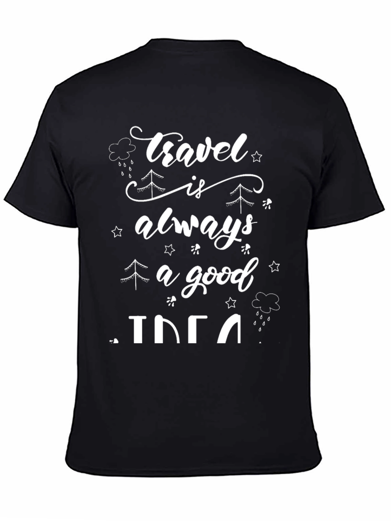 Travel Is Always A Good Idea Black T-Shirt