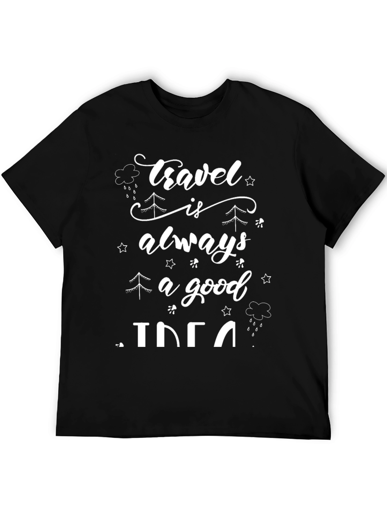 Travel Is Always A Good Idea Black T-Shirt