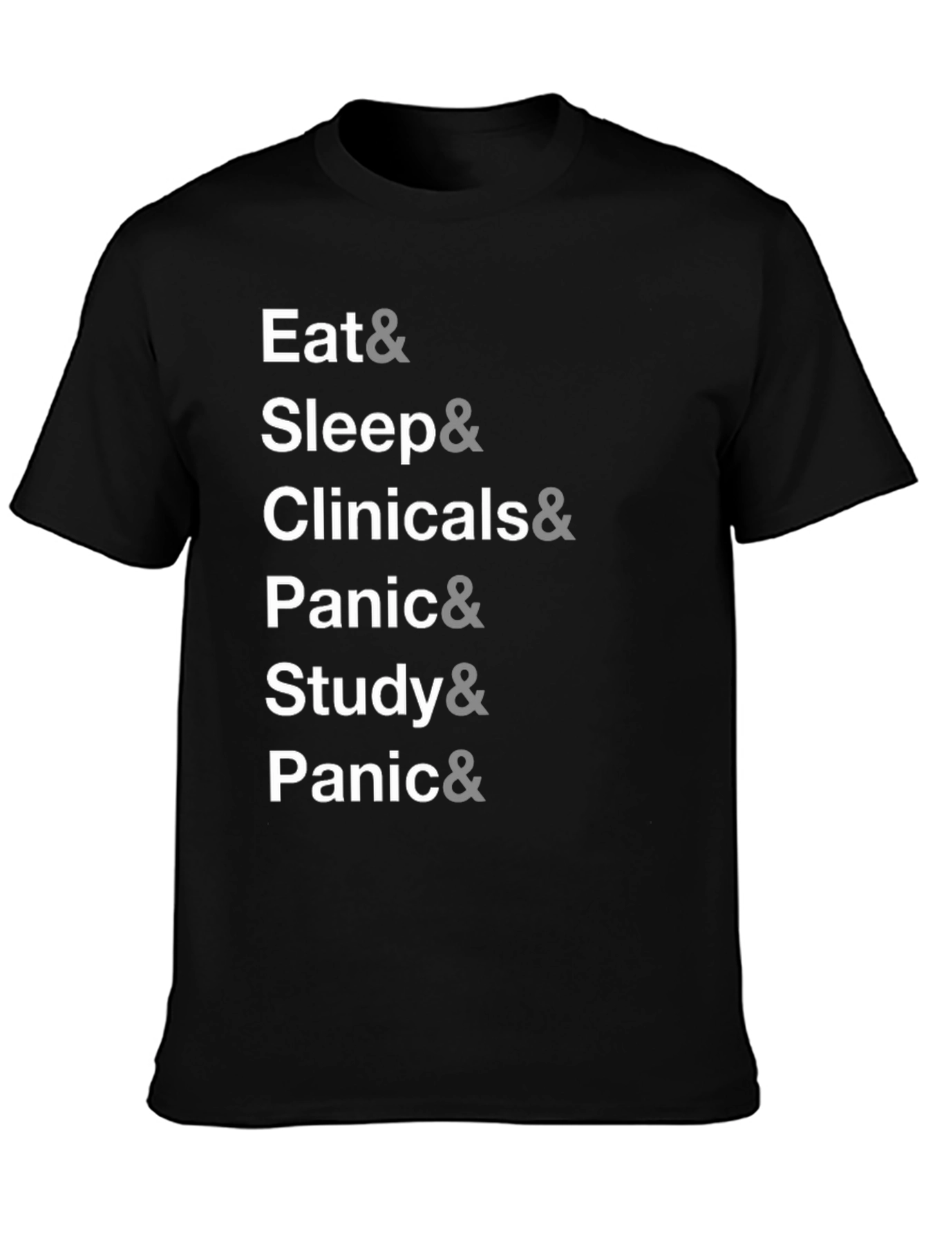 Eat Sleep Clinicals Study Panic T-Shirt