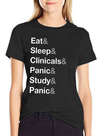 Eat Sleep Clinicals Study Panic T-Shirt