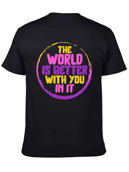 Inspirational World is Better Graphic Tee