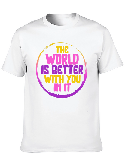 Inspirational World is Better Graphic Tee
